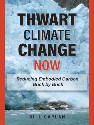 cover image of Thwart Climate Change Now